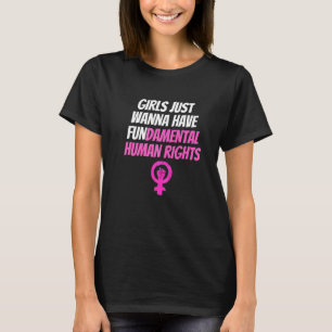 Camiseta Chicas quieren divertirse con los derechos humanos