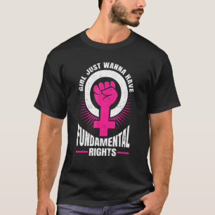 Camiseta Chicas quieren tener derechos fundamentales femini