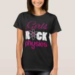 Camiseta Chicas Rock Physics Guay Fun Science STEM chica in<br><div class="desc">Chicas Rock Physics Guay Fun Science chicas inteligentes STEM</div>