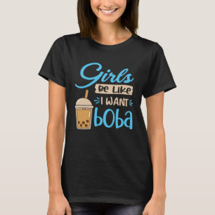 Camiseta Chicas Sé Como Quiero Boba Bubble Tea Drink Cafe C