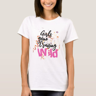 Camiseta Chicas se fueron de crucero salvaje