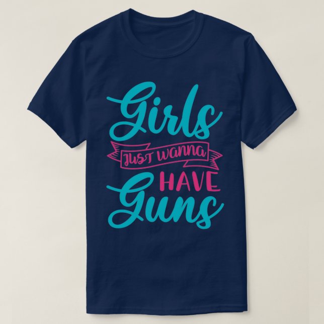 Camiseta Chicas solo quieren armas (Diseño del anverso)
