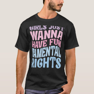 Camiseta Chicas solo quieren derechos fundamentales Groovy