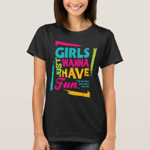 Camiseta Chicas solo quieren divertirse