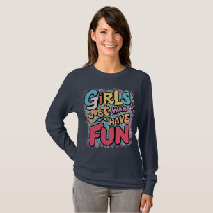 Camiseta Chicas solo quieren divertirse