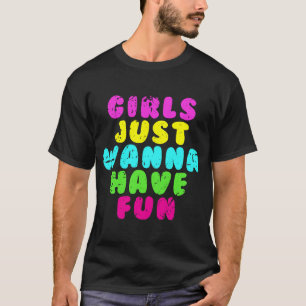 Camiseta Chicas solo quieren divertirse