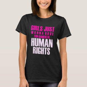 Camiseta Chicas solo quieren divertirse con Damental Human
