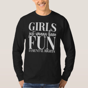 Camiseta Chicas solo quieren divertirse con la mujer de los