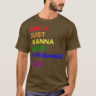 Camiseta Chicas solo quieren tener derechos fundamentales