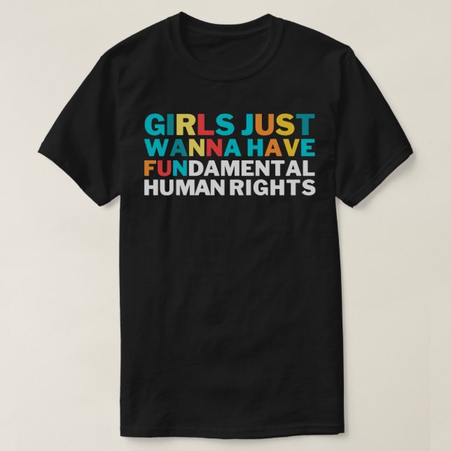 Camiseta Chicas solo quieren tener derechos fundamentales (Diseño del anverso)