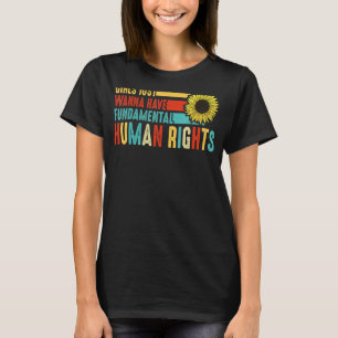 Camiseta Chicas solo quieren tener derechos fundamentales