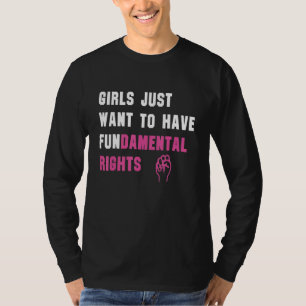 Camiseta Chicas solo quieren tener derechos fundamentales