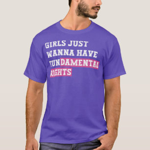 Camiseta Chicas solo quieren tener derechos fundamentales 8