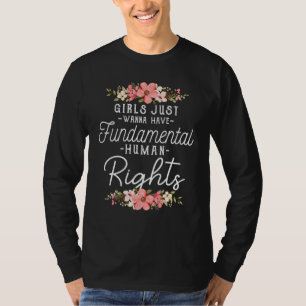 Camiseta Chicas solo quieren tener derechos fundamentales m