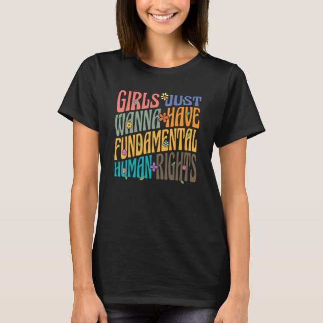 Camiseta Chicas solo quieren tener derechos fundamentales p (Anverso)