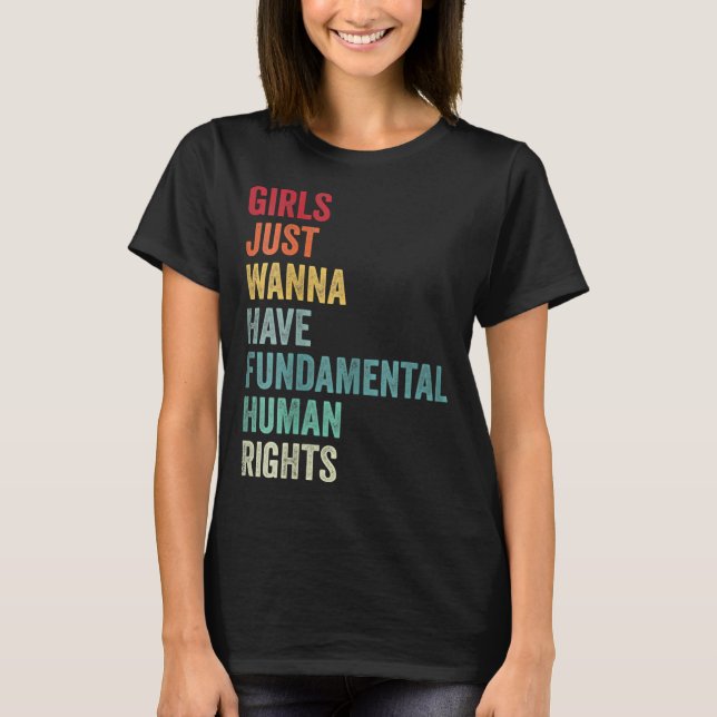 Camiseta Chicas solo quieren tener derechos humanos fundame (Anverso)