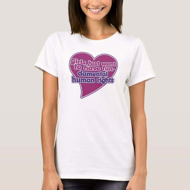 Camiseta Chicas solo quieren tener derechos humanos fundame (Anverso)