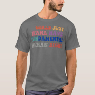 Camiseta Chicas solo quieren tener derechos humanos fundame