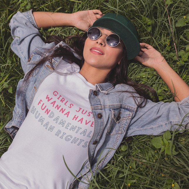 Camiseta Chicas solo quieren tener derechos humanos fundame (Subido por el creador)