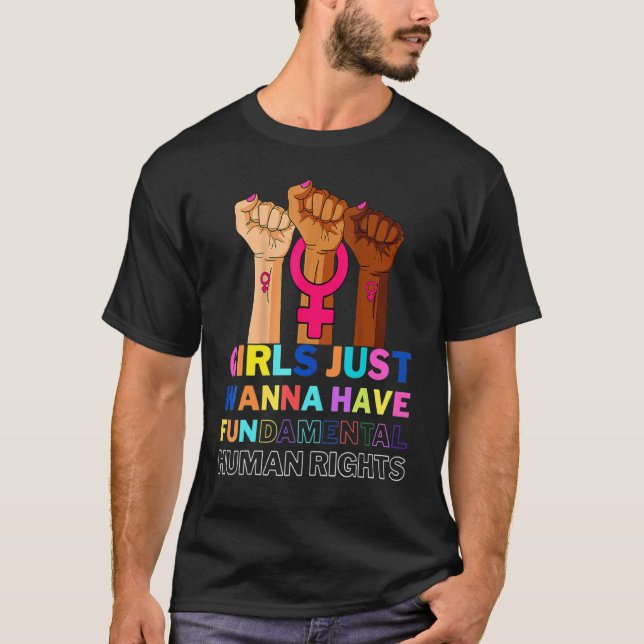 Camiseta Chicas solo quieren tener derechos humanos fundame (Anverso)