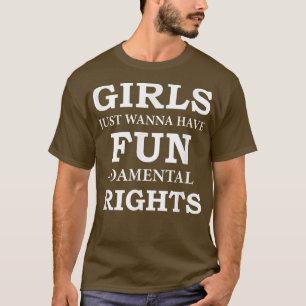 Camiseta Chicas solo quieren tener feministas de derechos f