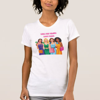 Camiseta Chicas Solo Quieren Tener Fondos
