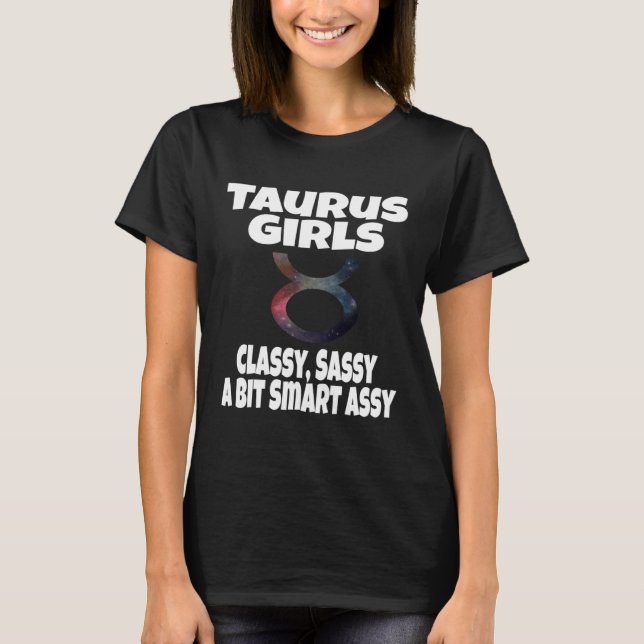Camiseta Chicas Taurus Classy Sassy Un Poco Smart Assy Astr (Anverso)