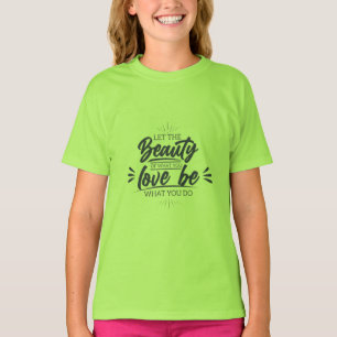 Camiseta Chicas Vestir Belleza Amar Ser Chicas Niños Camise