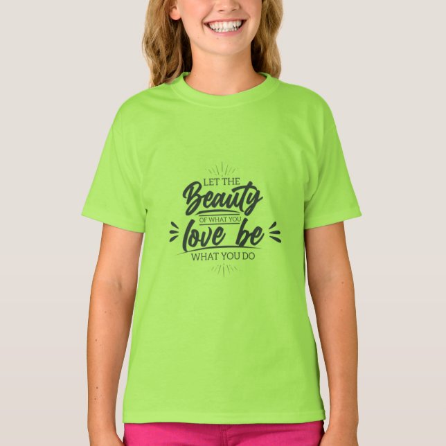 Camiseta Chicas Vestir Belleza Amar Ser Chicas Niños Camise (Anverso)