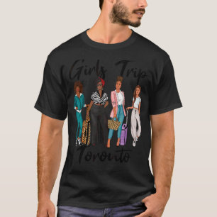 Camiseta Chicas Viajan Toronto Para Vacaciones De Melanin A