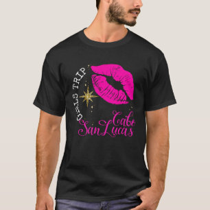 Camiseta Chicas Viaje Cabo San Lucas 2023 Chicas