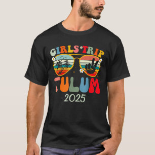 Camiseta Chicas Viaje Tulum 2025 Verano Beach Weekend Vacat