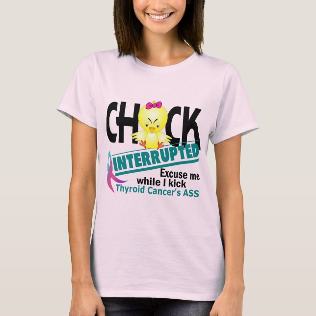 Camiseta Chick interrumpido 2 cáncer tiroideo (Anverso)