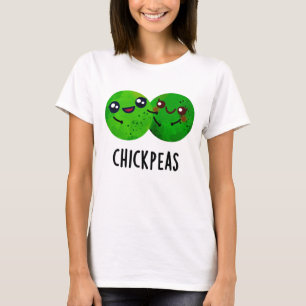 Camiseta Chick Peas Funny Chica Pea Pun