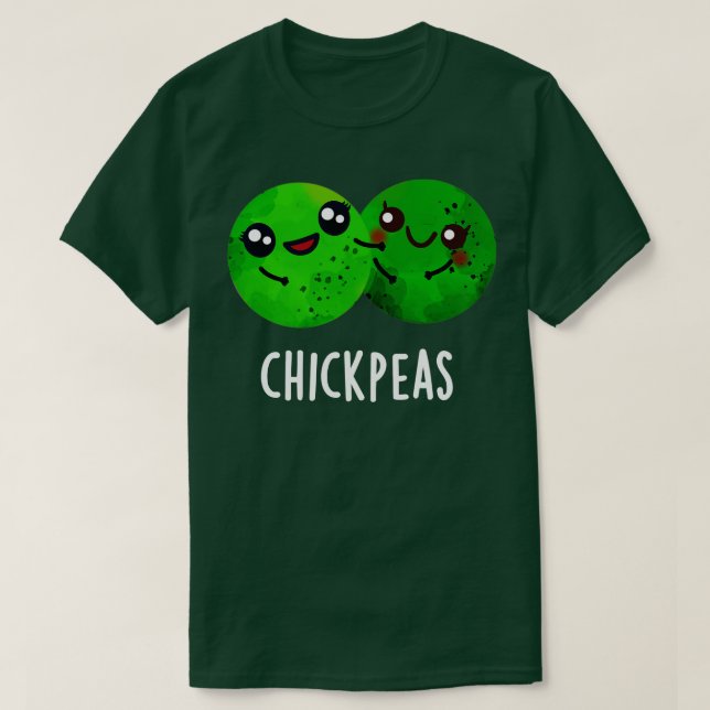 Camiseta Chick Peas Funny Chica Pea Pun (Diseño del anverso)