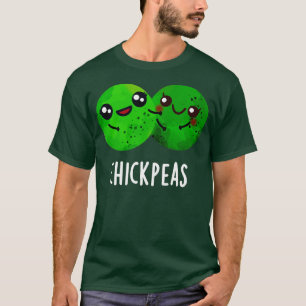 Camiseta Chick Peas Funny Chica Pea Pun