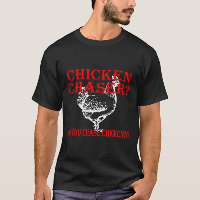 Camiseta Chicken Chaser Do  (Anverso)