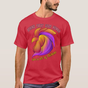 Camiseta Chicken Farmer Behind every good Woman are a lot o