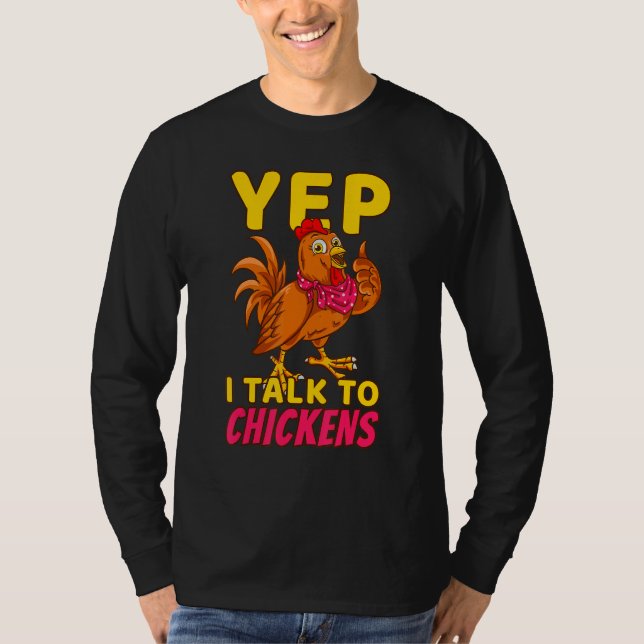 Camiseta Chicken Farmer Poultry Chicks Yep I Talk To Chicke (Anverso)