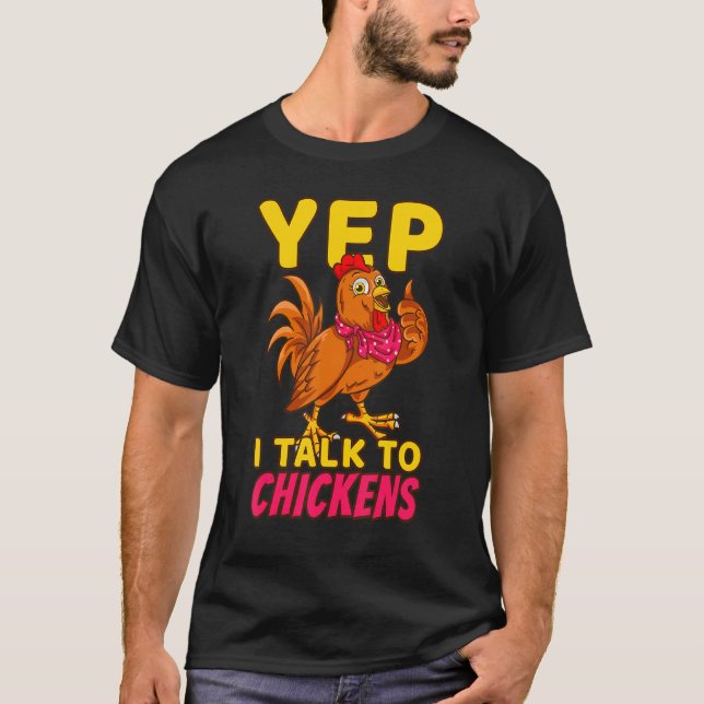 Camiseta Chicken Farmer Poultry Chicks Yep I Talk To Chicke (Anverso)