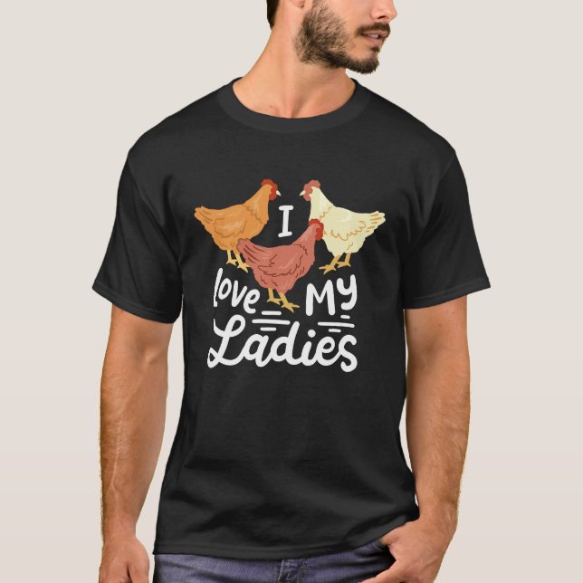 Camiseta Chicken Farmers I Love My Ladies (Anverso)