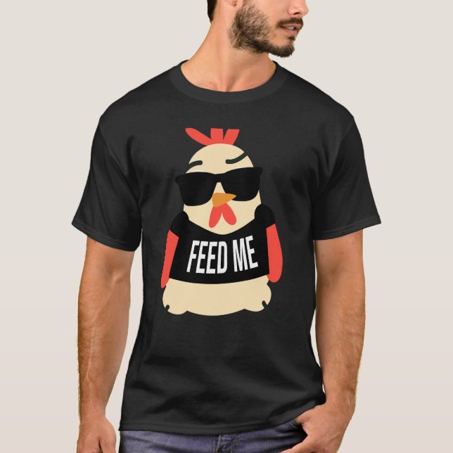 Camiseta Chicken Feed Me   (Anverso)