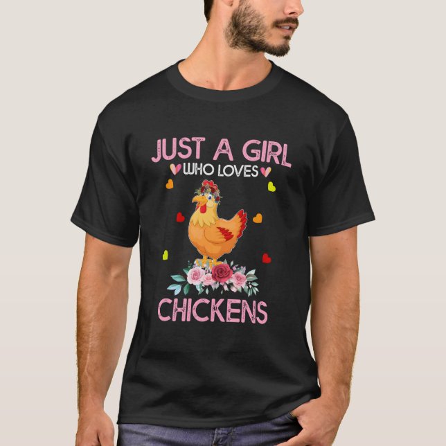 Camiseta Chicken For Just A Who Loves Chickens (Anverso)