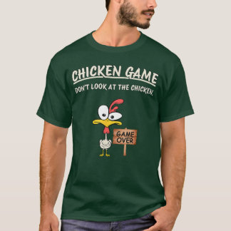 Camiseta Chicken Game Dont Look athe Chicken Funny Chicken 