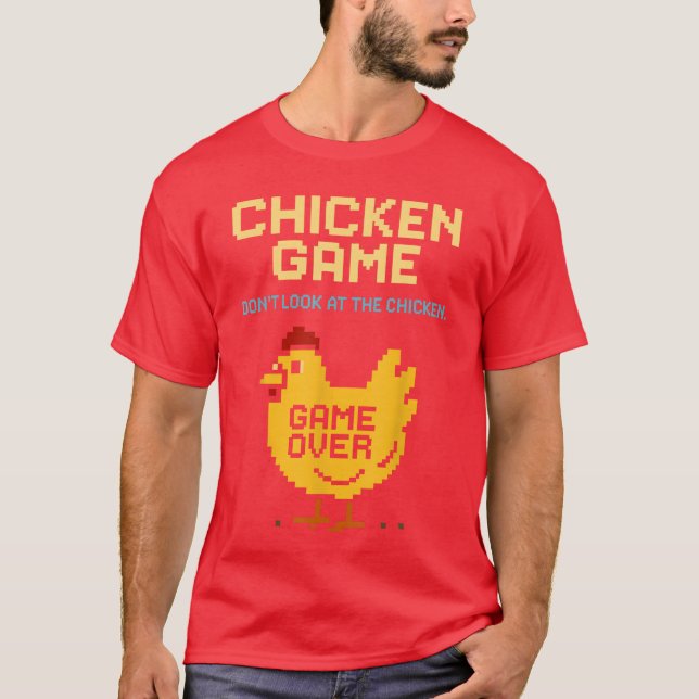 Camiseta Chicken Game Dont Look athe Chicken Funny Chicken  (Anverso)