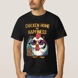 Camiseta Chicken Home = Happiness – Cute Sunglasses T-Shirt