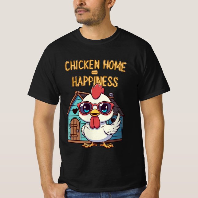 Camiseta Chicken Home = Happiness – Cute Sunglasses T-Shirt (Anverso)