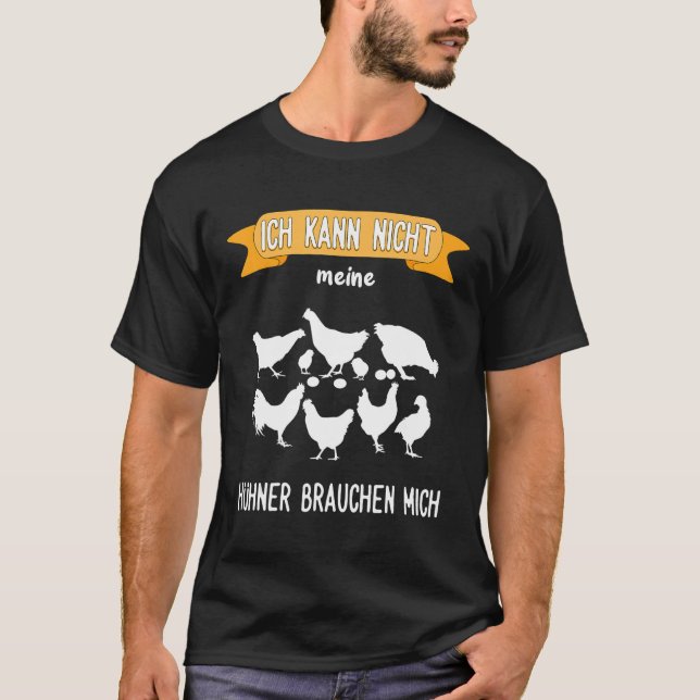 Camiseta Chicken Ich Kann Nicht Meine Chickens Braucht Mich (Anverso)