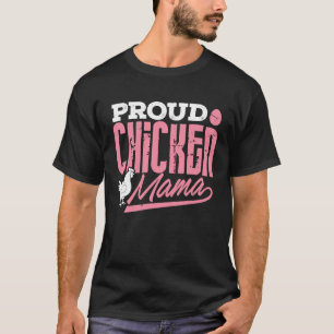 Camiseta Chicken Lady Orgullosa Chicken, mamá agricultora C