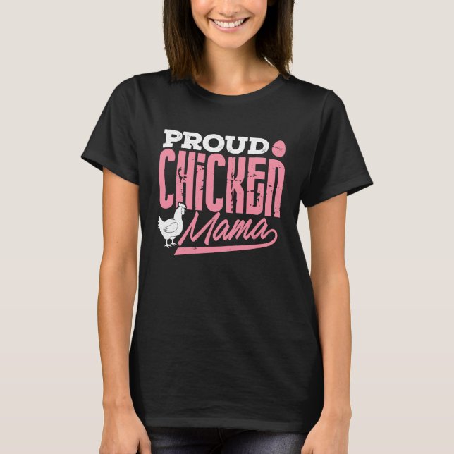 Camiseta Chicken Lady  Proud Chicken Mama Farmer Women Girl (Anverso)
